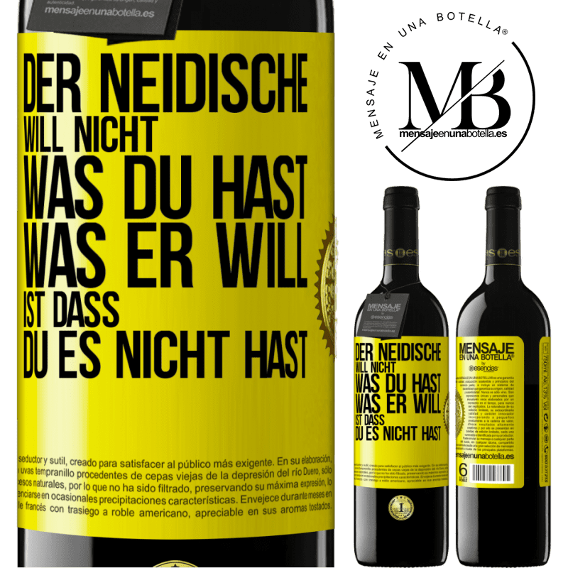 39,95 € Kostenloser Versand | Rotwein RED Ausgabe MBE Reserve Der Neidische will nicht, was du hast. Was er will, ist dass du es nicht hast Gelbes Etikett. Anpassbares Etikett Reserve 12 Monate Ernte 2014 Tempranillo