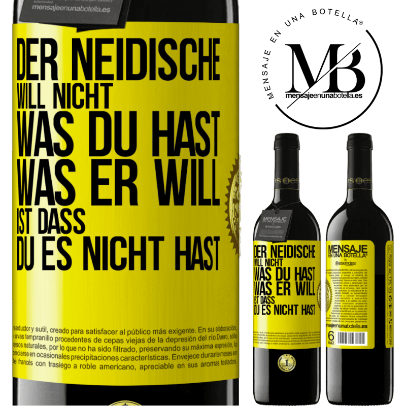 39,95 € Kostenloser Versand | Rotwein RED Ausgabe MBE Reserve Der Neidische will nicht, was du hast. Was er will, ist dass du es nicht hast Gelbes Etikett. Anpassbares Etikett Reserve 12 Monate Ernte 2016 Tempranillo