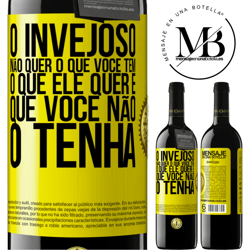 39,95 € Envio grátis | Vinho tinto Edição RED MBE Reserva O invejoso não quer o que você tem. O que ele quer é que você não o tenha Etiqueta Amarela. Etiqueta personalizável Reserva 12 Meses Colheita 2014 Tempranillo