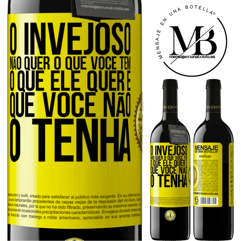 39,95 € Envio grátis | Vinho tinto Edição RED MBE Reserva O invejoso não quer o que você tem. O que ele quer é que você não o tenha Etiqueta Amarela. Etiqueta personalizável Reserva 12 Meses Colheita 2016 Tempranillo