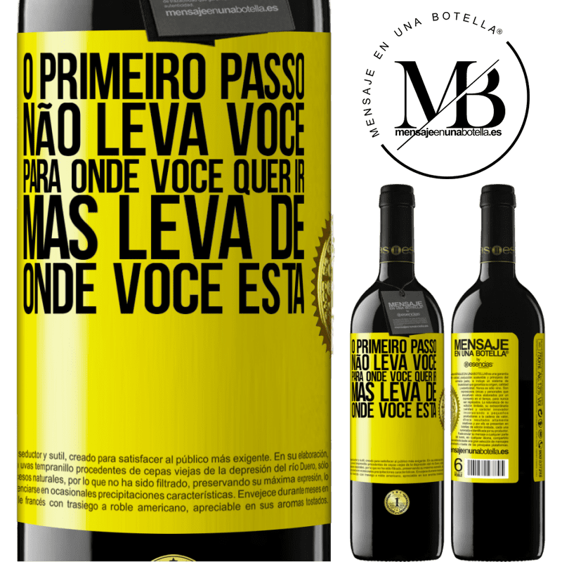 39,95 € Envio grátis | Vinho tinto Edição RED MBE Reserva O primeiro passo não leva você para onde você quer ir, mas leva de onde você está Etiqueta Amarela. Etiqueta personalizável Reserva 12 Meses Colheita 2015 Tempranillo