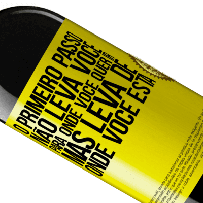 Expressões Únicas e Pessoais. «O primeiro passo não leva você para onde você quer ir, mas leva de onde você está» Edição RED MBE Reserva