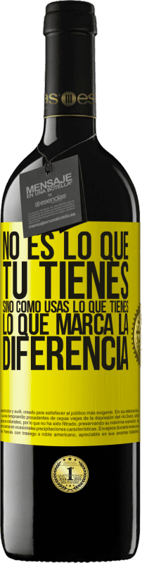39,95 € | Vino Tinto Edición RED MBE Reserva No es lo que tú tienes, sino cómo usas lo que tienes, lo que marca la diferencia Etiqueta Amarilla. Etiqueta personalizable Reserva 12 Meses Cosecha 2016 Tempranillo
