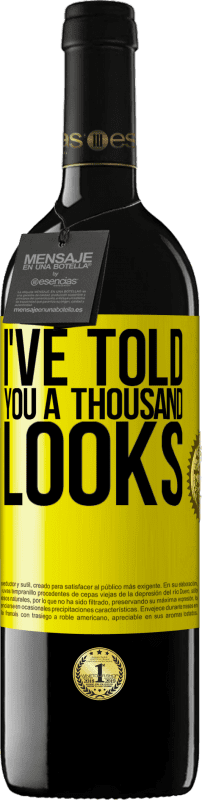 39,95 € | Красное вино Издание RED MBE Бронировать Я сказал тебе тысячу взглядов Желтая этикетка. Настраиваемая этикетка Бронировать 12 Месяцы Урожай 2016 Tempranillo