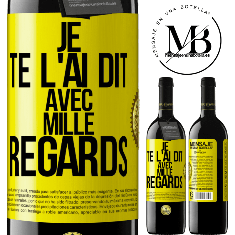 39,95 € Envoi gratuit | Vin rouge Édition RED MBE Réserve Je te l'ai dit avec mille regards Étiquette Jaune. Étiquette personnalisable Réserve 12 Mois Récolte 2014 Tempranillo