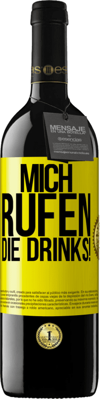 39,95 € Kostenloser Versand | Rotwein RED Ausgabe MBE Reserve Mich rufen die Drinks! Gelbes Etikett. Anpassbares Etikett Reserve 12 Monate Ernte 2015 Tempranillo