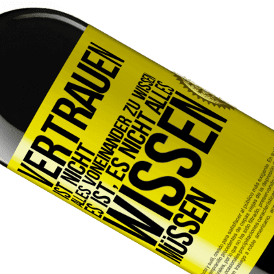 Einzigartige und Persönliche Ausdrücke. «Vertrauen ist nicht, alles voneinander zu wissen. Es ist, es nicht alles wissen müssen» RED Ausgabe MBE Reserve