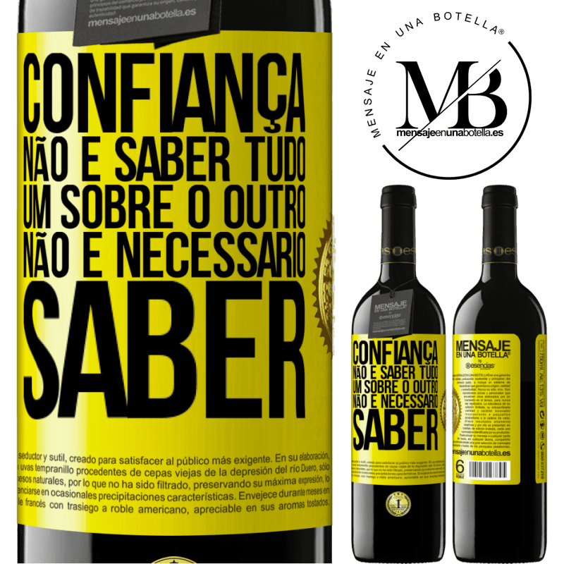 39,95 € Envio grátis | Vinho tinto Edição RED MBE Reserva Confiança não é saber tudo um sobre o outro. Não é necessário saber Etiqueta Amarela. Etiqueta personalizável Reserva 12 Meses Colheita 2014 Tempranillo