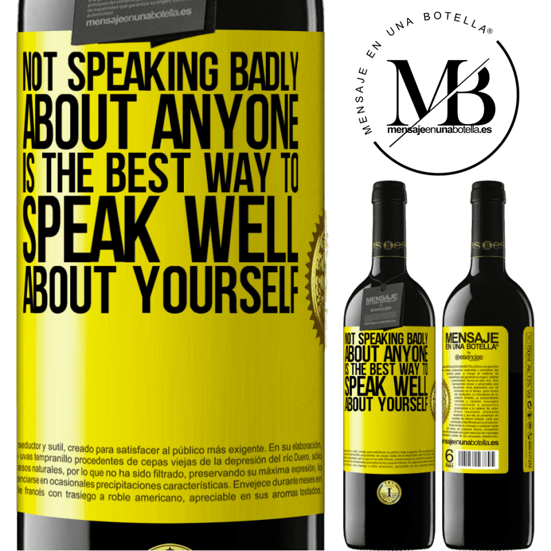 24,95 € Free Shipping | Red Wine RED Edition Crianza 6 Months Not speaking badly about anyone is the best way to speak well about yourself Yellow Label. Customizable label Aging in oak barrels 6 Months Harvest 2019 Tempranillo