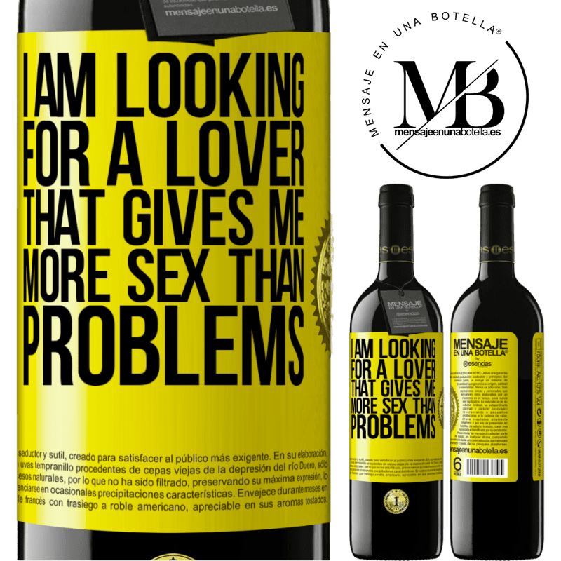 24,95 € Free Shipping | Red Wine RED Edition Crianza 6 Months I am looking for a lover that gives me more sex than problems Yellow Label. Customizable label Aging in oak barrels 6 Months Harvest 2019 Tempranillo