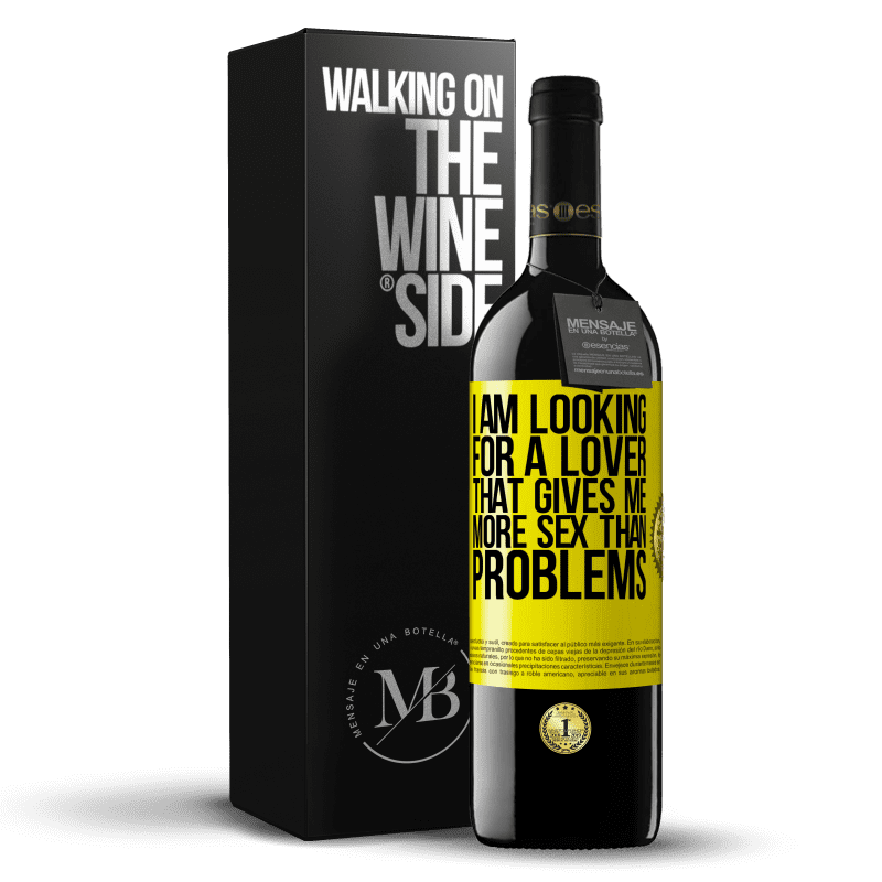 39,95 € Free Shipping | Red Wine RED Edition MBE Reserve I am looking for a lover that gives me more sex than problems Yellow Label. Customizable label Reserve 12 Months Harvest 2014 Tempranillo