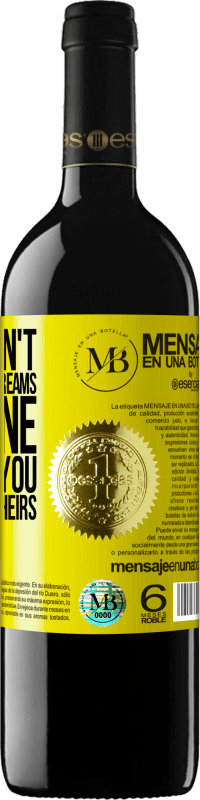 «If you don't work for your dreams, someone will find you to work for theirs» RED Edition MBE Reserve