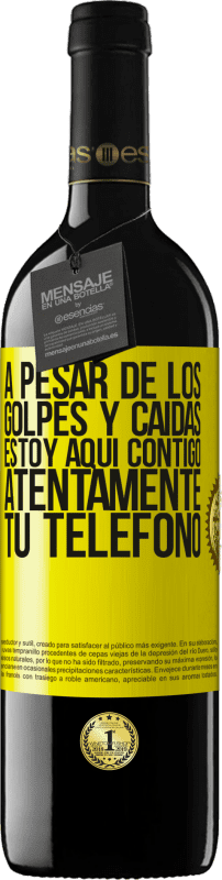 «A pesar de los golpes y caídas, estoy aquí contigo. Atentamente, tu teléfono» Edición RED MBE Reserva