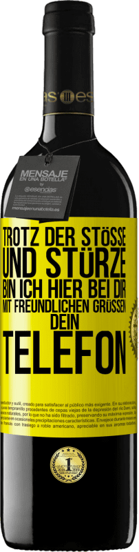39,95 € Kostenloser Versand | Rotwein RED Ausgabe MBE Reserve Trotz der Stöße und Stürze bin ich hier bei dir. Mit freundlichen Grüßen, dein Telefon Gelbes Etikett. Anpassbares Etikett Reserve 12 Monate Ernte 2016 Tempranillo