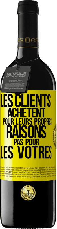 39,95 € | Vin rouge Édition RED MBE Réserve Les clients achètent pour leurs propres raisons pas pour les vôtres Étiquette Jaune. Étiquette personnalisable Réserve 12 Mois Récolte 2015 Tempranillo