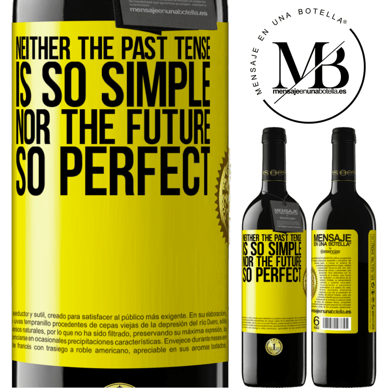 24,95 € Free Shipping | Red Wine RED Edition Crianza 6 Months Neither the past tense is so simple nor the future so perfect Yellow Label. Customizable label Aging in oak barrels 6 Months Harvest 2019 Tempranillo