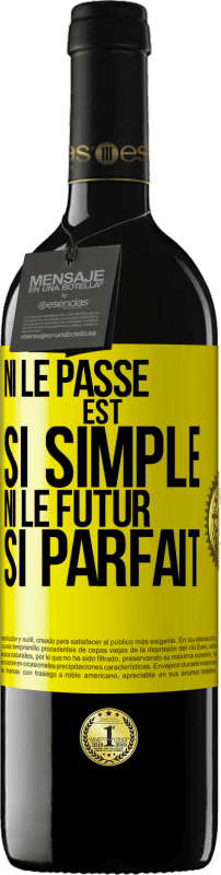 39,95 € | Vin rouge Édition RED MBE Réserve Ni le passé est si simple ni le futur si parfait Étiquette Jaune. Étiquette personnalisable Réserve 12 Mois Récolte 2015 Tempranillo