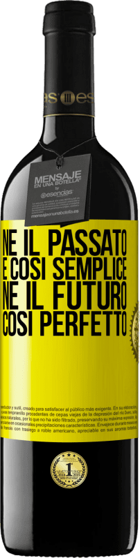 39,95 € Spedizione Gratuita | Vino rosso Edizione RED MBE Riserva Né il passato è così semplice né il futuro così perfetto Etichetta Gialla. Etichetta personalizzabile Riserva 12 Mesi Raccogliere 2015 Tempranillo