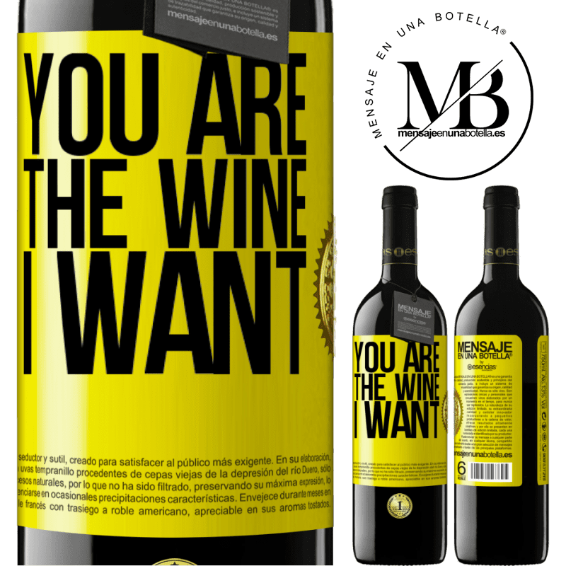 39,95 € Free Shipping | Red Wine RED Edition MBE Reserve You are the wine I want Yellow Label. Customizable label Reserve 12 Months Harvest 2014 Tempranillo