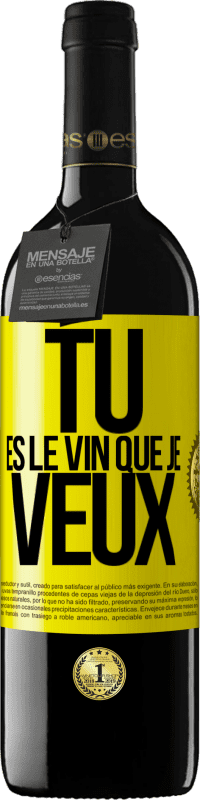 39,95 € | Vin rouge Édition RED MBE Réserve Tu es le vin que je veux Étiquette Jaune. Étiquette personnalisable Réserve 12 Mois Récolte 2014 Tempranillo