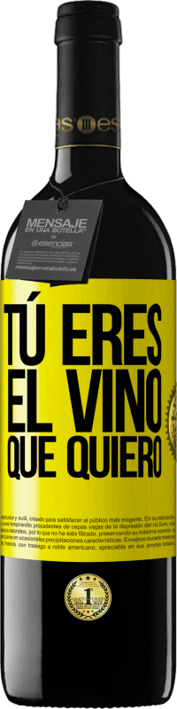 39,95 € | Vino Tinto Edición RED MBE Reserva Tú eres el vino que quiero Etiqueta Amarilla. Etiqueta personalizable Reserva 12 Meses Cosecha 2014 Tempranillo