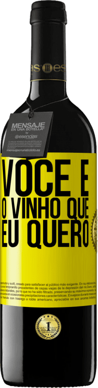 «Você é o vinho que eu quero» Edição RED MBE Reserva