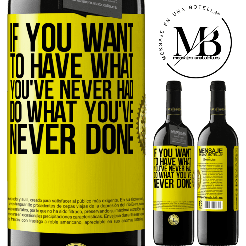 24,95 € Free Shipping | Red Wine RED Edition Crianza 6 Months If you want to have what you've never had, do what you've never done Yellow Label. Customizable label Aging in oak barrels 6 Months Harvest 2019 Tempranillo