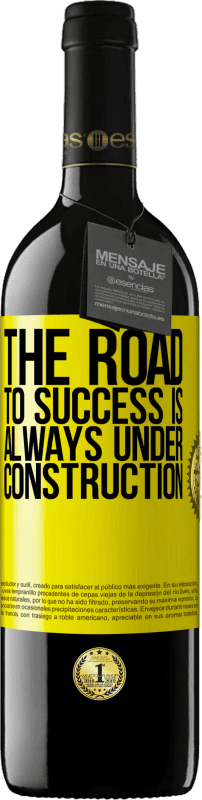39,95 € | Red Wine RED Edition MBE Reserve The road to success is always under construction Yellow Label. Customizable label Reserve 12 Months Harvest 2014 Tempranillo