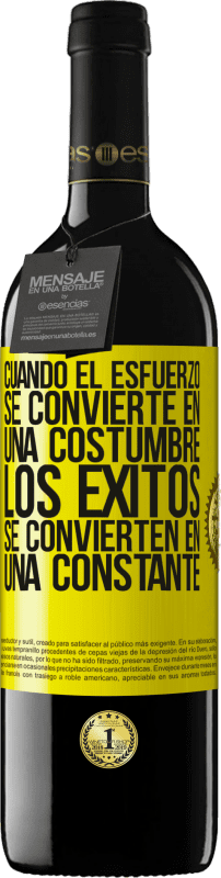 «Cuando el esfuerzo se convierte en una costumbre, los éxitos se convierten en una constante» Edición RED MBE Reserva