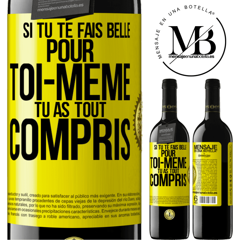 39,95 € Envoi gratuit | Vin rouge Édition RED MBE Réserve Si tu te fais belle pour toi-même, tu as tout compris Étiquette Jaune. Étiquette personnalisable Réserve 12 Mois Récolte 2014 Tempranillo