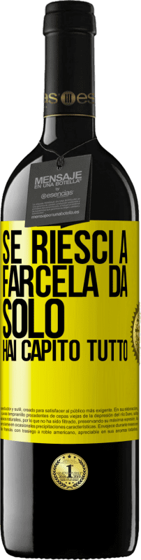 39,95 € | Vino rosso Edizione RED MBE Riserva Se riesci a farcela da solo, hai capito tutto Etichetta Gialla. Etichetta personalizzabile Riserva 12 Mesi Raccogliere 2015 Tempranillo