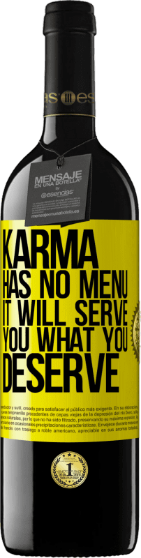 «Karma has no menu. It will serve you what you deserve» RED Edition MBE Reserve
