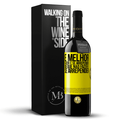 «É melhor fazer e se arrepender do que não fazer e se arrepender» Edição RED MBE Reserva