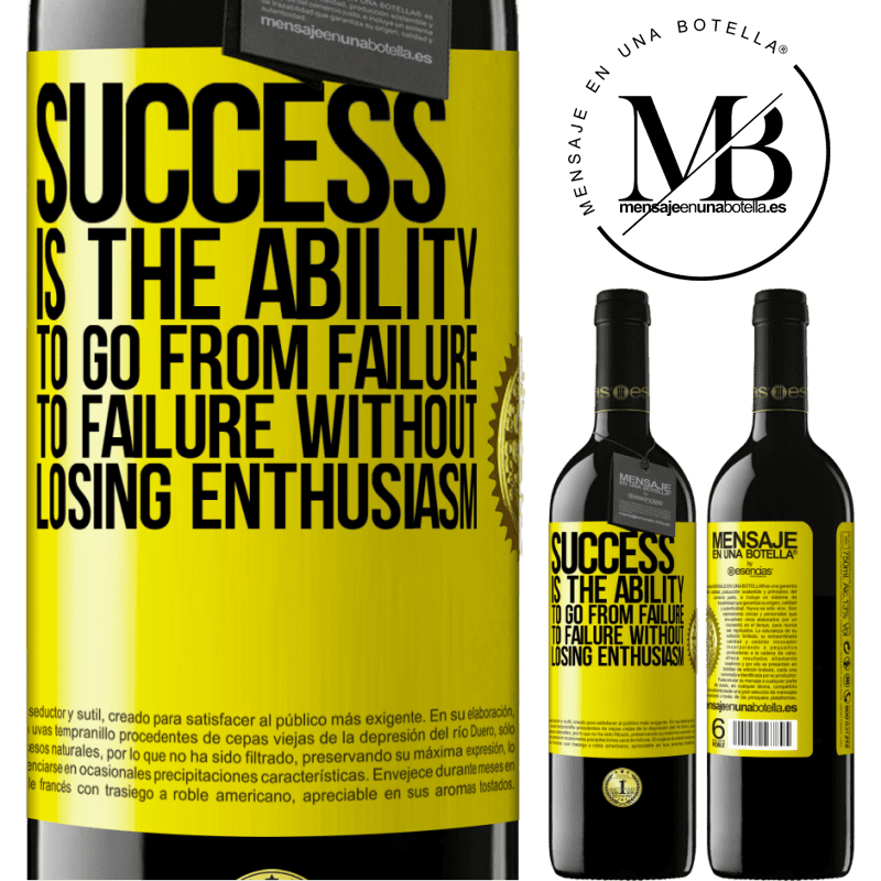 39,95 € Free Shipping | Red Wine RED Edition MBE Reserve Success is the ability to go from failure to failure without losing enthusiasm Yellow Label. Customizable label Reserve 12 Months Harvest 2014 Tempranillo