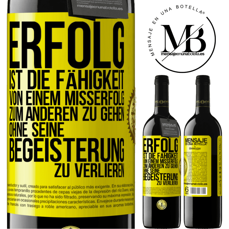 39,95 € Kostenloser Versand | Rotwein RED Ausgabe MBE Reserve Erfolg ist die Fähigkeit, von einem Misserfolg zum anderen zu gehen, ohne seine Begeisterung zu verlieren Gelbes Etikett. Anpassbares Etikett Reserve 12 Monate Ernte 2014 Tempranillo