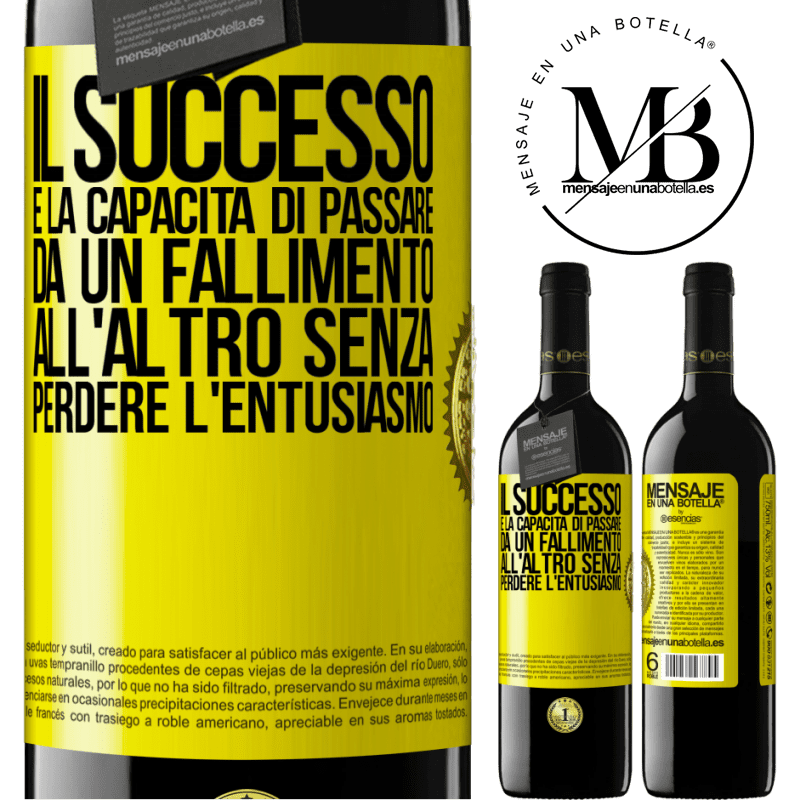 39,95 € Spedizione Gratuita | Vino rosso Edizione RED MBE Riserva Il successo è la capacità di passare da un fallimento all'altro senza perdere l'entusiasmo Etichetta Gialla. Etichetta personalizzabile Riserva 12 Mesi Raccogliere 2014 Tempranillo