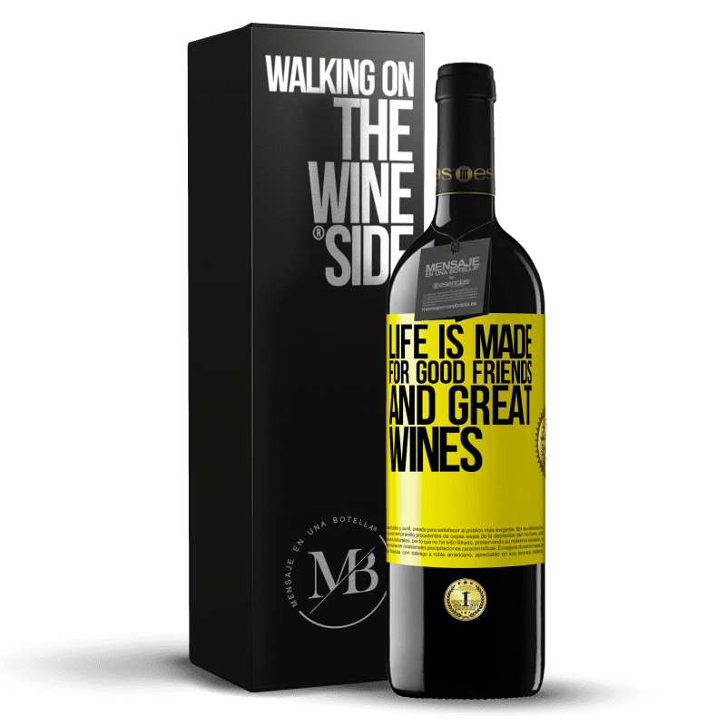 39,95 € Free Shipping | Red Wine RED Edition MBE Reserve Life is made for good friends and great wines Yellow Label. Customizable label Reserve 12 Months Harvest 2014 Tempranillo
