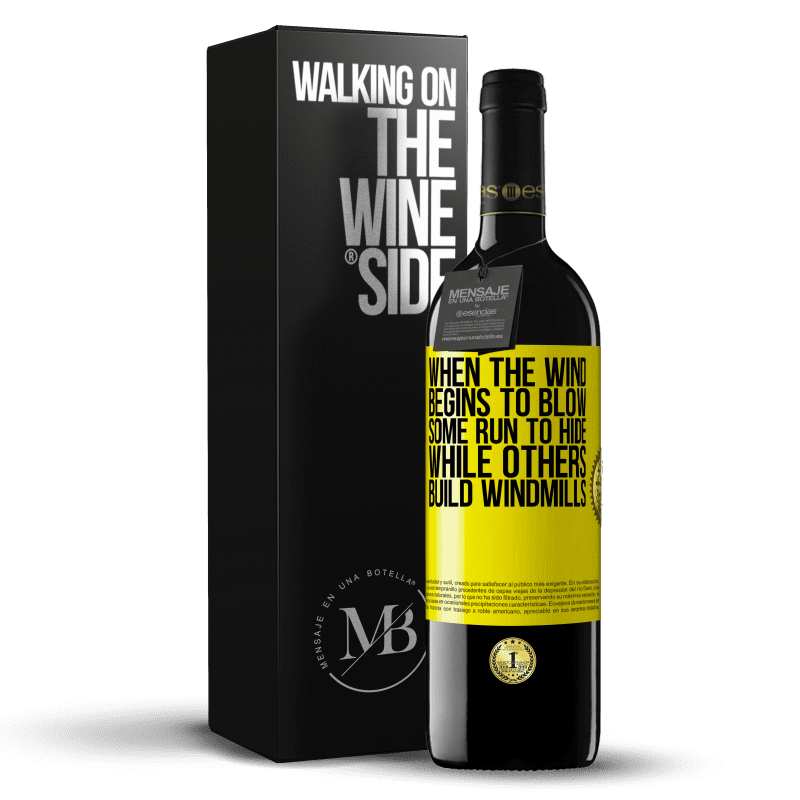 39,95 € Free Shipping | Red Wine RED Edition MBE Reserve When the wind begins to blow, some run to hide, while others build windmills Yellow Label. Customizable label Reserve 12 Months Harvest 2015 Tempranillo