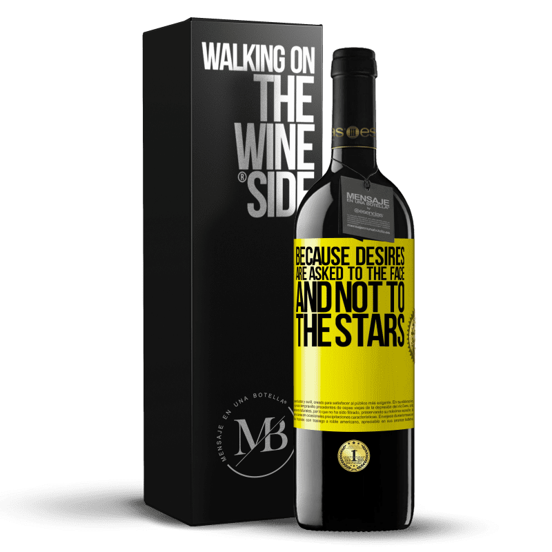 39,95 € Free Shipping | Red Wine RED Edition MBE Reserve Because desires are asked to the face, and not to the stars Yellow Label. Customizable label Reserve 12 Months Harvest 2014 Tempranillo