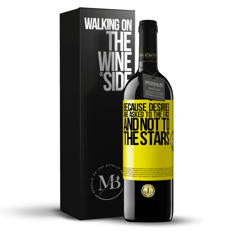 39,95 € Free Shipping | Red Wine RED Edition MBE Reserve Because desires are asked to the face, and not to the stars Yellow Label. Customizable label Reserve 12 Months Harvest 2015 Tempranillo