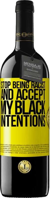 «停止种族主义，接受我的黑人意图» RED版 MBE 预订