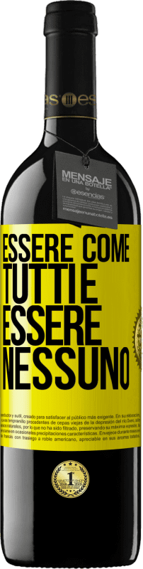 «Essere come tutti è essere nessuno» Edizione RED MBE Riserva