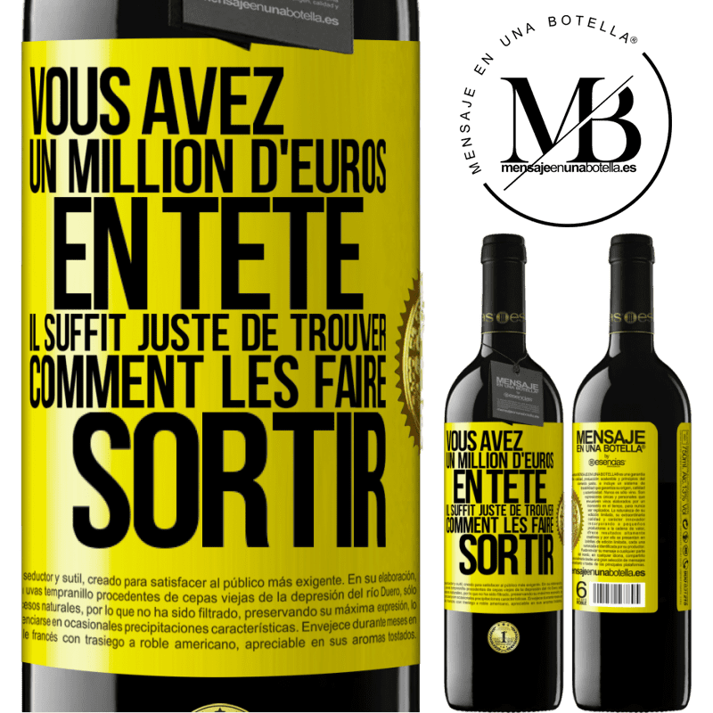 39,95 € Envoi gratuit | Vin rouge Édition RED MBE Réserve Vous avez un million d'euros en tête. Il suffit juste de trouver comment les faire sortir Étiquette Jaune. Étiquette personnalisable Réserve 12 Mois Récolte 2015 Tempranillo