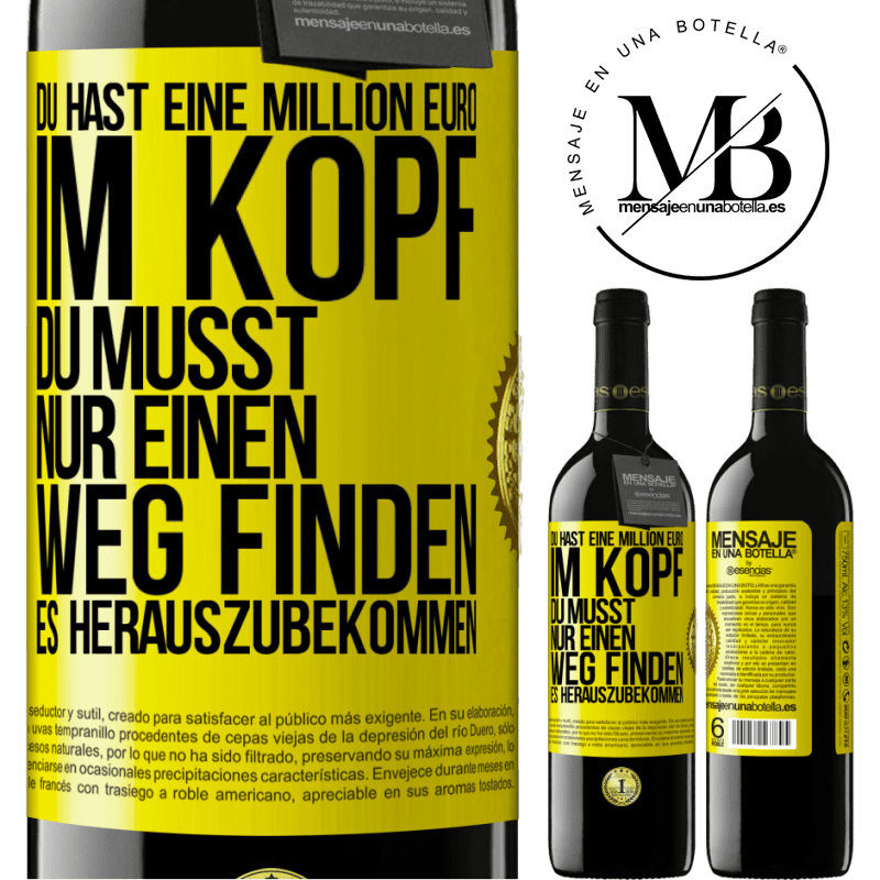 39,95 € Kostenloser Versand | Rotwein RED Ausgabe MBE Reserve Du hast eine Million Euro im Kopf. Du musst nur einen Weg finden, es herauszubekommen Gelbes Etikett. Anpassbares Etikett Reserve 12 Monate Ernte 2016 Tempranillo