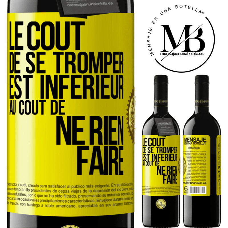 39,95 € Envoi gratuit | Vin rouge Édition RED MBE Réserve Le coût de se tromper est inférieur au coût de ne rien faire Étiquette Jaune. Étiquette personnalisable Réserve 12 Mois Récolte 2014 Tempranillo