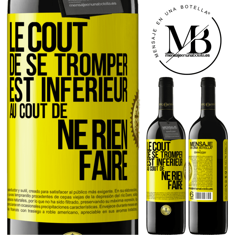 39,95 € Envoi gratuit | Vin rouge Édition RED MBE Réserve Le coût de se tromper est inférieur au coût de ne rien faire Étiquette Jaune. Étiquette personnalisable Réserve 12 Mois Récolte 2016 Tempranillo