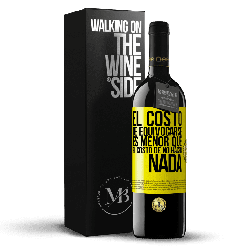 39,95 € Envío gratis | Vino Tinto Edición RED MBE Reserva El costo de equivocarse es menor que el costo de no hacer nada Etiqueta Amarilla. Etiqueta personalizable Reserva 12 Meses Cosecha 2016 Tempranillo