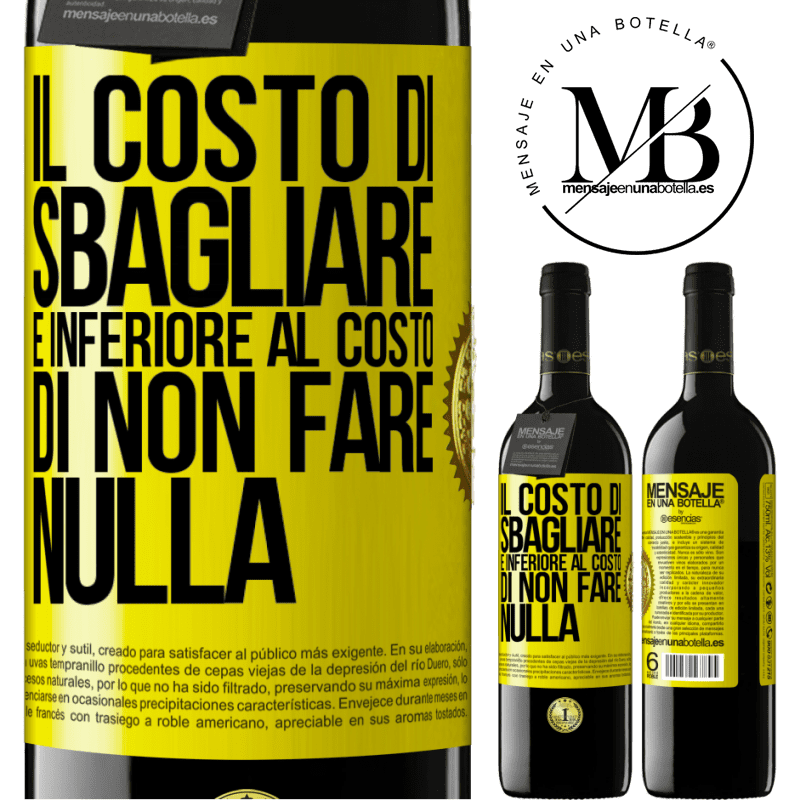 39,95 € Spedizione Gratuita | Vino rosso Edizione RED MBE Riserva Il costo di sbagliare è inferiore al costo di non fare nulla Etichetta Gialla. Etichetta personalizzabile Riserva 12 Mesi Raccogliere 2014 Tempranillo