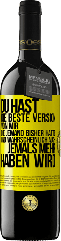 39,95 € | Rotwein RED Ausgabe MBE Reserve Du hast die beste Version von mir, die jemand bisher hatte und wahrscheinlich auch jemals mehr haben wird Gelbes Etikett. Anpassbares Etikett Reserve 12 Monate Ernte 2015 Tempranillo