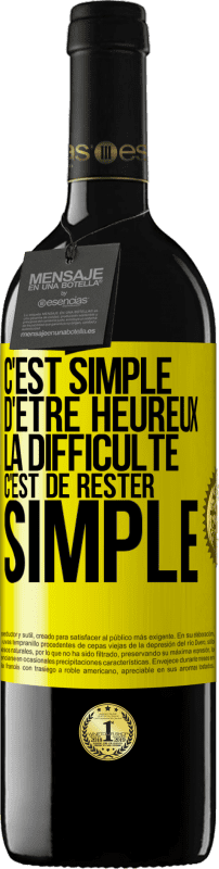 «C'est simple d'être heureux, la difficulté c'est de rester simple» Édition RED MBE Réserve